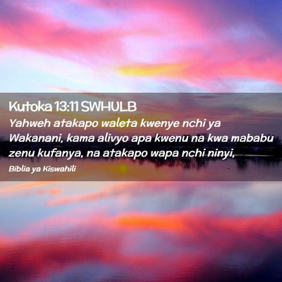 Picture 02 - Kutoka 13:11 SWHULB - Yahweh atakapo waleta kwenye nchi ya Wakanani, - Bible Verse Picture
