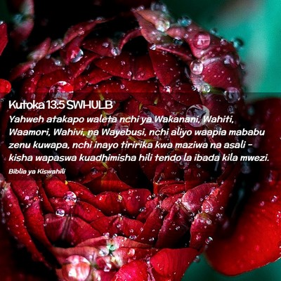 Picture 02 - Kutoka 13:5 SWHULB - Yahweh atakapo waleta nchi ya Wakanani, Wahiti, - Bible Verse Picture