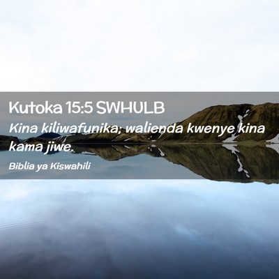 Picture 02 - Kutoka 15:5 SWHULB - Kina kiliwafunika; walienda kwenye kina kama - Bible Verse Picture