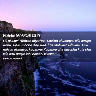 Picture 02 - Kutoka 16:16 SWHULB - Hii ni amri Yahweh aliyotoa: 'Lazima ukusanye, - Bible Verse Picture