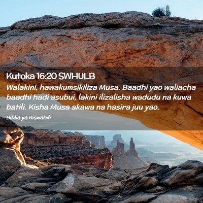 Picture 02 - Kutoka 16:20 SWHULB - Walakini, hawakumsikiliza Musa. Baadhi yao - Bible Verse Picture