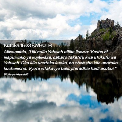 Picture 02 - Kutoka 16:23 SWHULB - Aliwaambia, “Hili ndilo Yahweh alililo lisema: - Bible Verse Picture