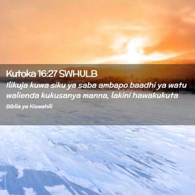 Picture 02 - Kutoka 16:27 SWHULB - Ilikuja kuwa siku ya saba ambapo baadhi ya watu - Bible Verse Picture