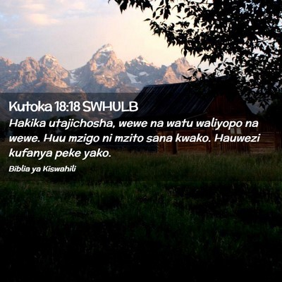 Picture 02 - Kutoka 18:18 SWHULB - Hakika utajichosha, wewe na watu waliyopo na - Bible Verse Picture