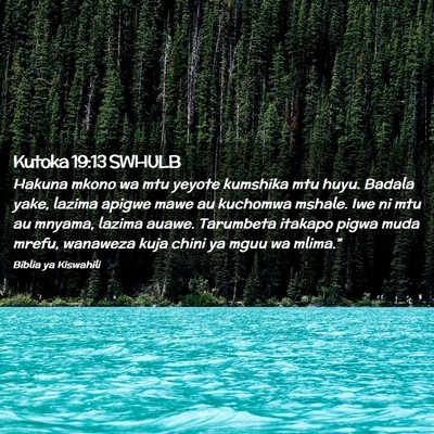 Picture 02 - Kutoka 19:13 SWHULB - Hakuna mkono wa mtu yeyote kumshika mtu huyu. - Bible Verse Picture