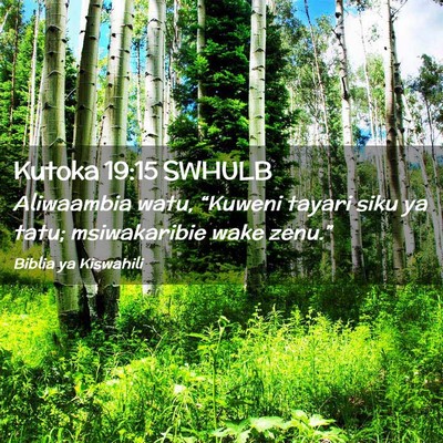 Picture 02 - Kutoka 19:15 SWHULB - Aliwaambia watu, “Kuweni tayari siku ya tatu; - Bible Verse Picture