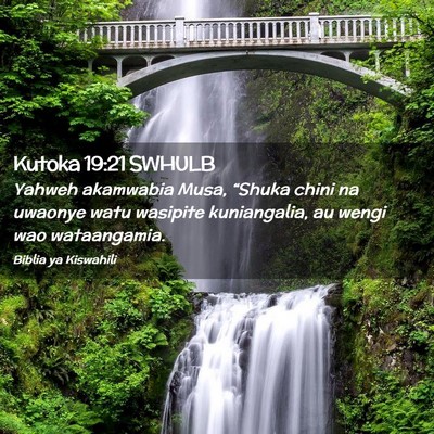 Picture 02 - Kutoka 19:21 SWHULB - Yahweh akamwabia Musa, “Shuka chini na uwaonye - Bible Verse Picture