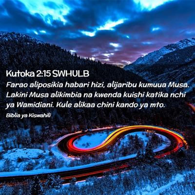 Picture 02 - Kutoka 2:15 SWHULB - Farao aliposikia habari hizi, alijaribu kumuua - Bible Verse Picture