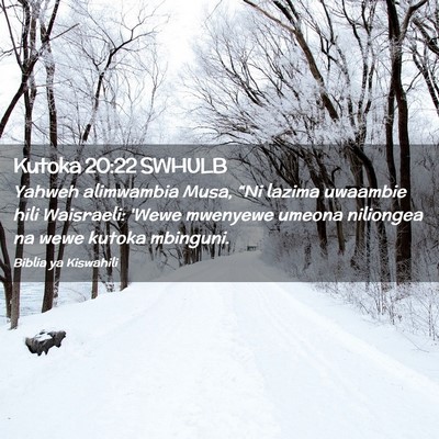 Picture 02 - Kutoka 20:22 SWHULB - Yahweh alimwambia Musa, “Ni lazima uwaambie - Bible Verse Picture