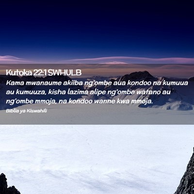 Picture 02 - Kutoka 22:1 SWHULB - Kama mwanaume akiiba ng'ombe aua kondoo na kumuua - Bible Verse Picture