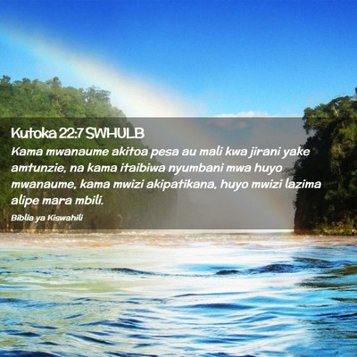 Picture 02 - Kutoka 22:7 SWHULB - Kama mwanaume akitoa pesa au mali kwa jirani yake - Bible Verse Picture