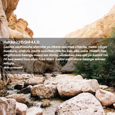 Picture 02 - Kutoka 23:15 SWHULB - Lazima uadhimishe sherehe ya Mkate usiotiwa - Bible Verse Picture