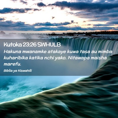 Picture 02 - Kutoka 23:26 SWHULB - Hakuna mwanamke atakaye kuwa tasa au mimba - Bible Verse Picture