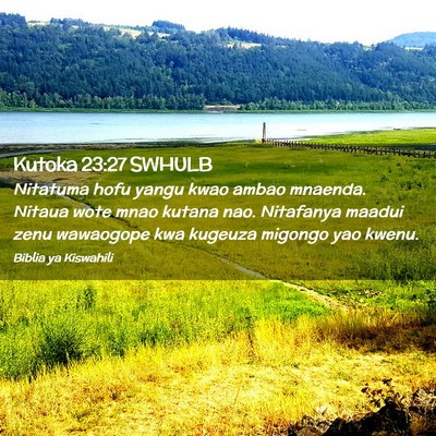 Picture 02 - Kutoka 23:27 SWHULB - Nitatuma hofu yangu kwao ambao mnaenda. Nitaua - Bible Verse Picture