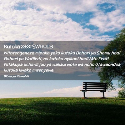 Picture 02 - Kutoka 23:31 SWHULB - Nitatengeneza mipaka yako kutoka Bahari ya Shamu - Bible Verse Picture