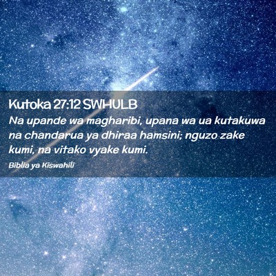 Picture 02 - Kutoka 27:12 SWHULB - Na upande wa magharibi, upana wa ua kutakuwa na - Bible Verse Picture