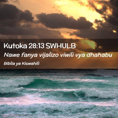 Picture 02 - Kutoka 28:13 SWHULB - Nawe fanya vijalizo viwili vya - Bible Verse Picture