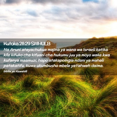 Picture 02 - Kutoka 28:29 SWHULB - Na Aruni atayachukua majina ya wana wa Israeli - Bible Verse Picture