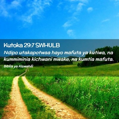 Picture 02 - Kutoka 29:7 SWHULB - Ndipo utakapotwaa hayo mafuta ya kutiwa, na - Bible Verse Picture