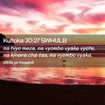 Picture 02 - Kutoka 30:27 SWHULB - na hiyo meza, na vyombo vyake vyote, na kinara - Bible Verse Picture