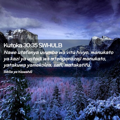 Picture 02 - Kutoka 30:35 SWHULB - Nawe utafanya uvumba wa vitu hivyo, manukato ya - Bible Verse Picture