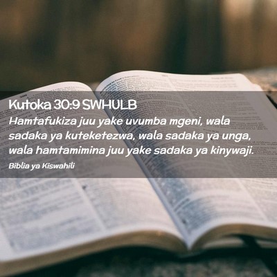 Picture 02 - Kutoka 30:9 SWHULB - Hamtafukiza juu yake uvumba mgeni, wala sadaka ya - Bible Verse Picture