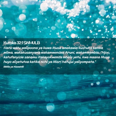 Picture 02 - Kutoka 32:1 SWHULB - Hata watu walipoona ya kuwa Musa amekawia kushuka - Bible Verse Picture