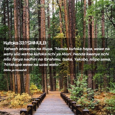 Picture 02 - Kutoka 33:1 SWHULB - Yahweh anasema na Musa, “Nenda kutoka hapa, - Bible Verse Picture