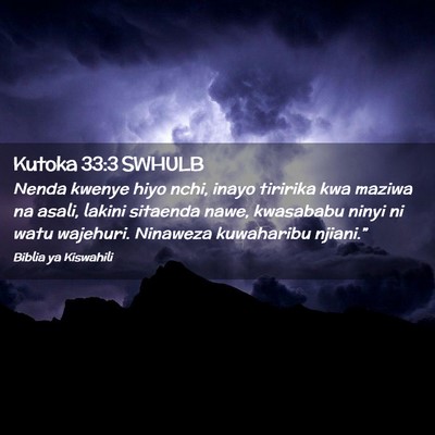 Picture 02 - Kutoka 33:3 SWHULB - Nenda kwenye hiyo nchi, inayo tiririka kwa maziwa - Bible Verse Picture