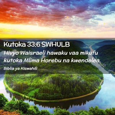 Picture 02 - Kutoka 33:6 SWHULB - Hivyo Waisraeli hawaku vaa mikufu kutoka Mlima - Bible Verse Picture