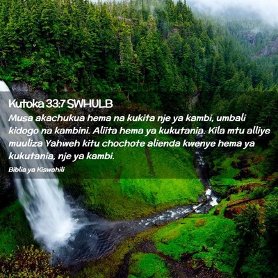 Picture 02 - Kutoka 33:7 SWHULB - Musa akachukua hema na kukita nje ya kambi, - Bible Verse Picture