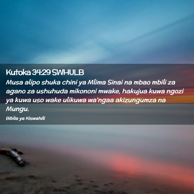 Picture 02 - Kutoka 34:29 SWHULB - Musa alipo shuka chini ya Mlima Sinai na mbao - Bible Verse Picture