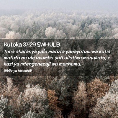 Picture 02 - Kutoka 37:29 SWHULB - Tena akafanya yale mafuta yanayotumiwa kutia - Bible Verse Picture