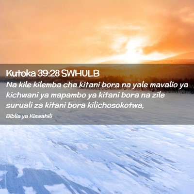 Picture 02 - Kutoka 39:28 SWHULB - Na kile kilemba cha kitani bora na yale mavalio - Bible Verse Picture