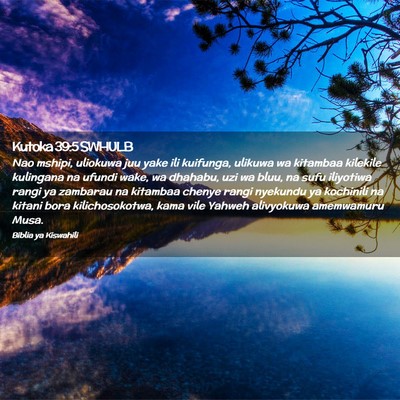 Picture 02 - Kutoka 39:5 SWHULB - Nao mshipi, uliokuwa juu yake ili kuifunga, - Bible Verse Picture