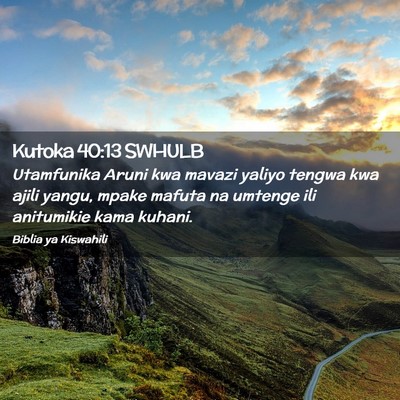 Picture 02 - Kutoka 40:13 SWHULB - Utamfunika Aruni kwa mavazi yaliyo tengwa kwa - Bible Verse Picture