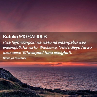 Picture 02 - Kutoka 5:10 SWHULB - Kwa hiyo viongozi wa watu na waangalizi wao - Bible Verse Picture