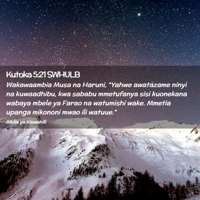 Picture 02 - Kutoka 5:21 SWHULB - Wakawaambia Musa na Haruni, “Yahwe awatazame - Bible Verse Picture