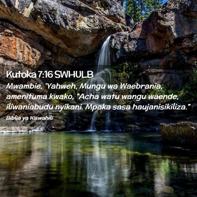 Picture 02 - Kutoka 7:16 SWHULB - Mwambie, 'Yahweh, Mungu wa Waebrania, amenituma - Bible Verse Picture