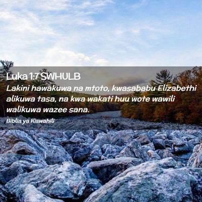 Picture 02 - Luka 1:7 SWHULB - Lakini hawakuwa na mtoto, kwasababu Elizabethi - Bible Verse Picture