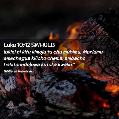 Picture 02 - Luka 10:42 SWHULB - lakini ni kitu kimoja tu cha muhimu. Mariamu - Bible Verse Picture