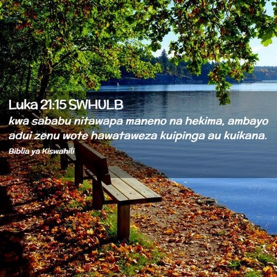 Picture 02 - Luka 21:15 SWHULB - kwa sababu nitawapa maneno na hekima, ambayo adui - Bible Verse Picture