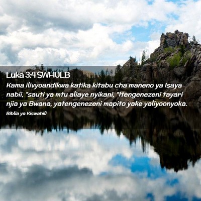 Picture 02 - Luka 3:4 SWHULB - Kama ilivyoandikwa katika kitabu cha maneno ya - Bible Verse Picture
