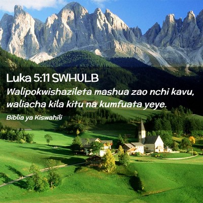 Picture 02 - Luka 5:11 SWHULB - Walipokwishazileta mashua zao nchi kavu, waliacha - Bible Verse Picture