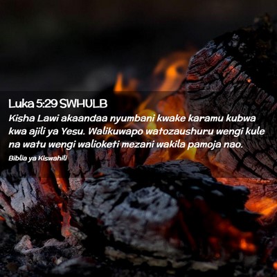 Picture 02 - Luka 5:29 SWHULB - Kisha Lawi akaandaa nyumbani kwake karamu kubwa - Bible Verse Picture