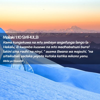 Picture 02 - Malaki 1:10 SWHULB - Kama kungekuwa na mtu ambaye angefunga lango la - Bible Verse Picture