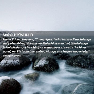 Picture 02 - Malaki 1:4 SWHULB - Kama Edomu husema, “Tumepigwa, lakini tutarudi - Bible Verse Picture