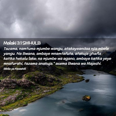 Picture 02 - Malaki 3:1 SWHULB - Tazama, namtuma mjumbe wangu, atakayeandaa njia - Bible Verse Picture