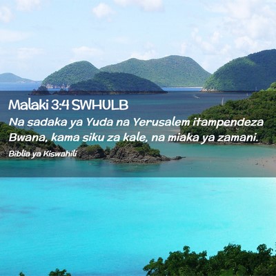 Picture 02 - Malaki 3:4 SWHULB - Na sadaka ya Yuda na Yerusalem itampendeza Bwana, - Bible Verse Picture