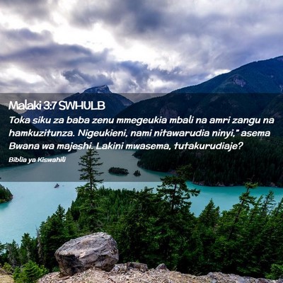Picture 02 - Malaki 3:7 SWHULB - Toka siku za baba zenu mmegeukia mbali na amri - Bible Verse Picture